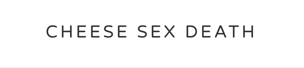 We Think Cheese Sex Death's Pins Are Very Gouda