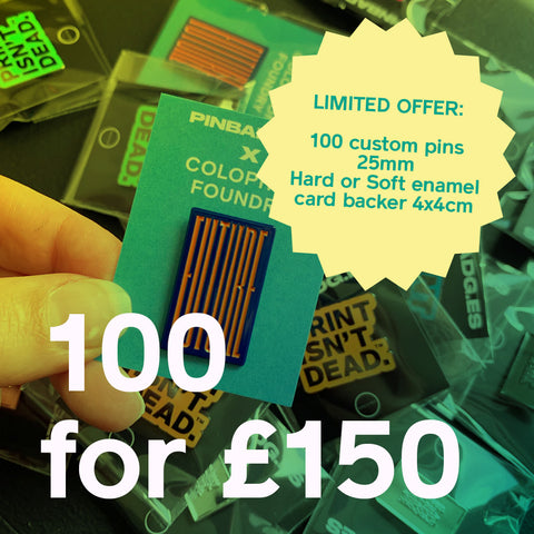 LIMITED OFFER: 100 custom pins for £150