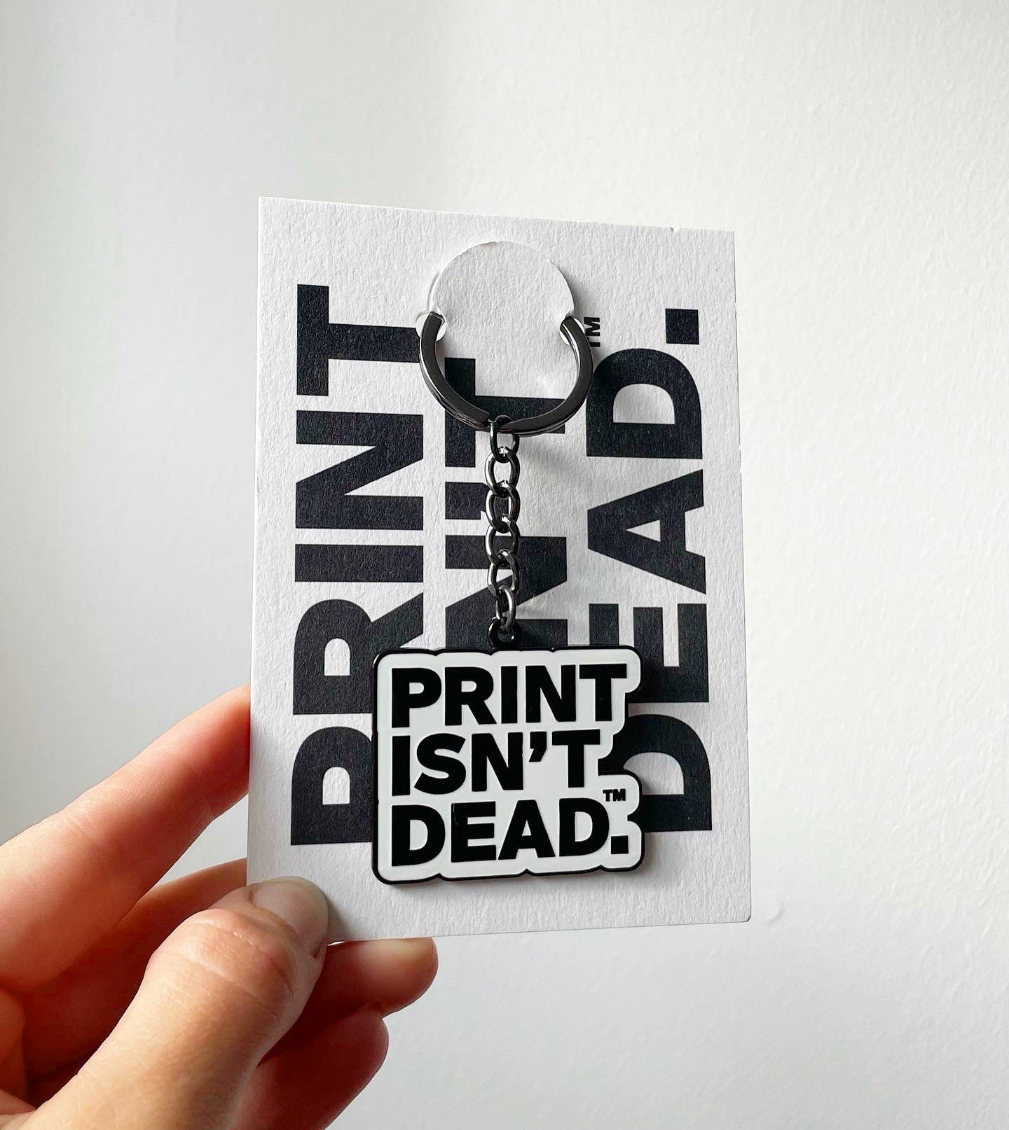 Print Isn't Dead Keychain