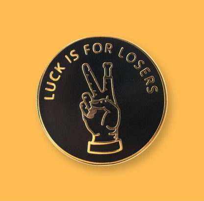 Luck is For Losers Pin –– Saudade Sad Boy Club