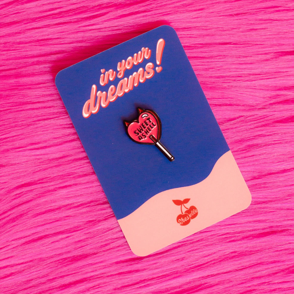 Sweet as Hell Pin –– Sheselle