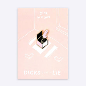 Dick in A Box Pin –– Dicks Don't Lie
