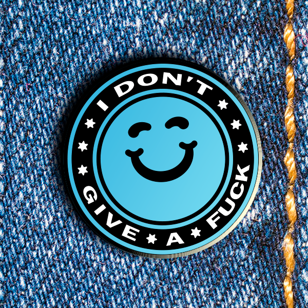 IDGAF Pin –– Philippe Wojtylo