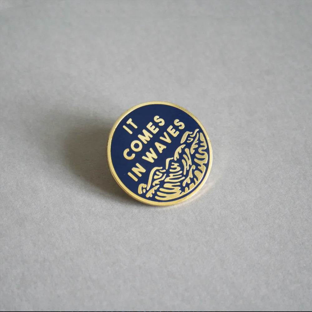It Comes In Waves Pin –– Heihō