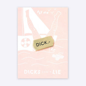 Pay me Pin –– Dicks Don't Lie